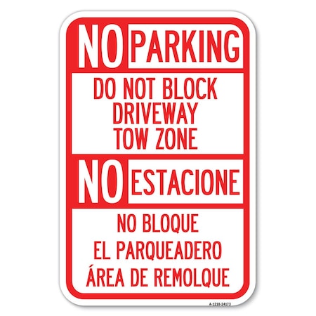 Signmission Do Not Block Driveway Tow Zone-No Esta Heavy-Gauge Aluminum Sign, 12" x 18", A-1218-24173 A-1218-24173